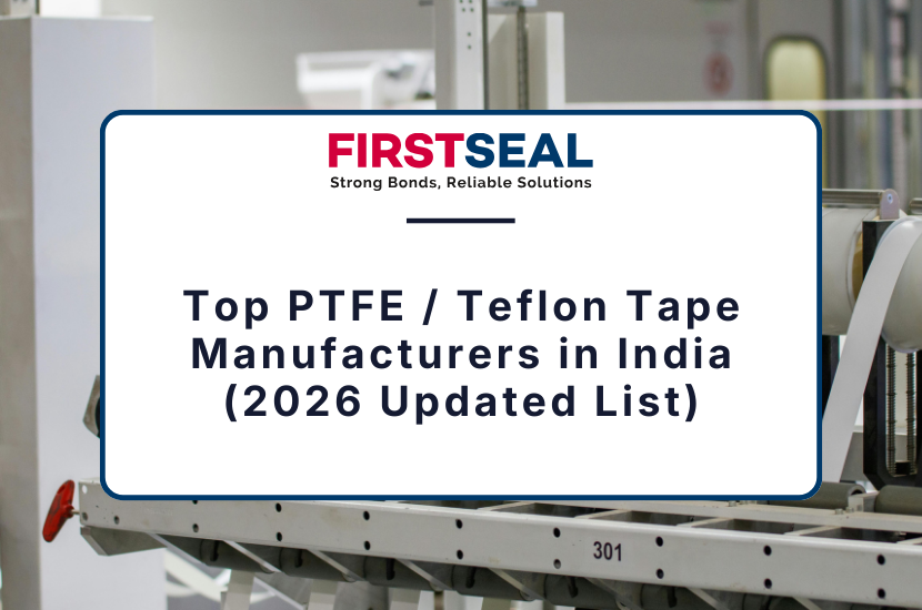 Top PTFE / Teflon Tape Manufacturers in India (2026 Updated List)